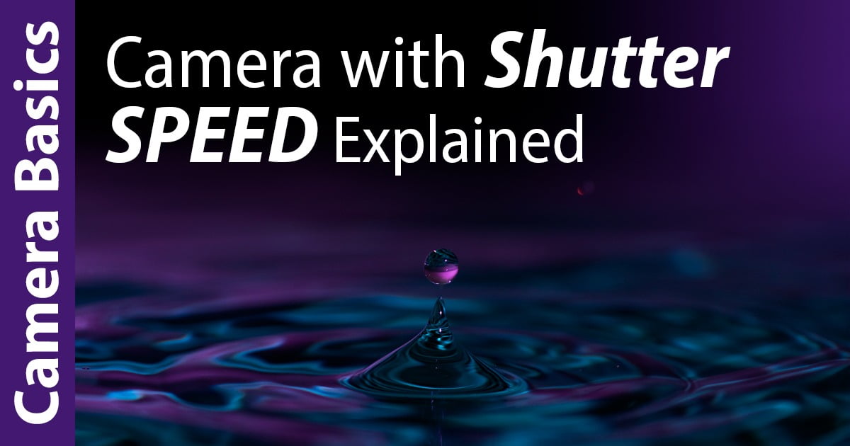You are currently viewing Camera With Shutter Speed Explained