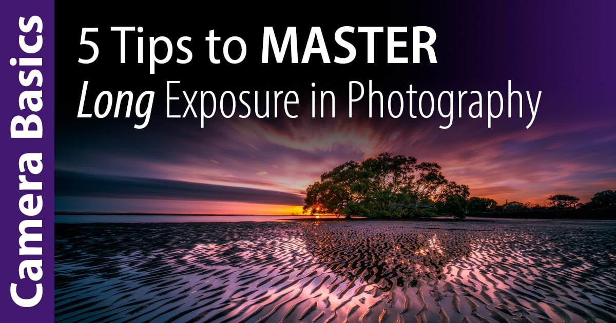 You are currently viewing 5 Tips to Master Long Exposure in Photography