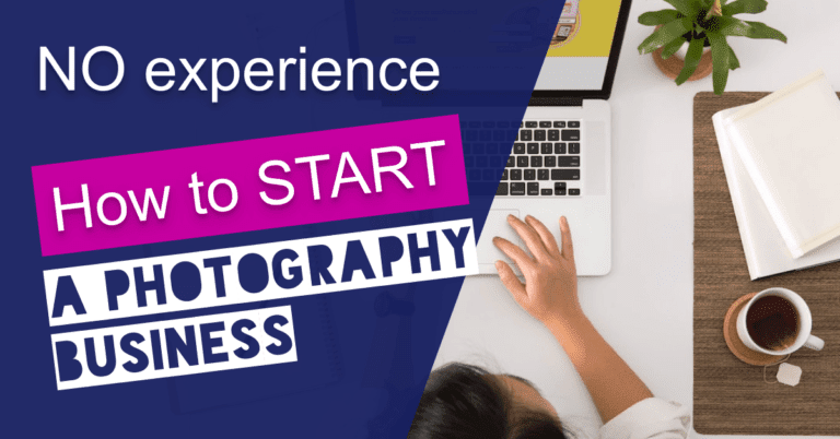 Read more about the article How to Start a Photography Business with NO Experience – 2023 Ultimate Guide